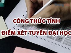 Công Thức Tính Điểm Xét Tuyển Sớm Ftu