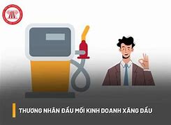 Thương Nhân Đầu Mối Kinh Doanh Xăng Dầu